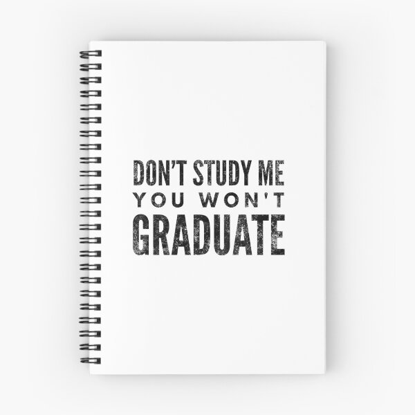 Item preview, Don't Study Me You Won't Graduate - Funny Sayings designed and sold by texteestore.
