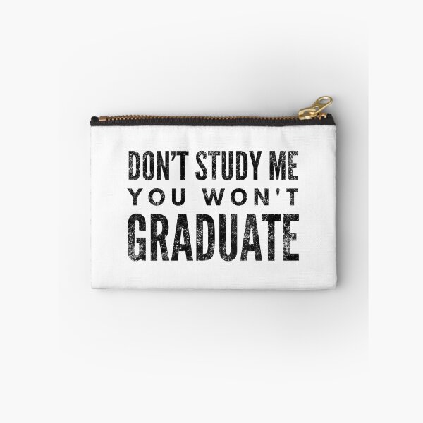 Item preview, Don't Study Me You Won't Graduate - Funny Sayings designed and sold by texteestore.