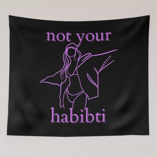 Item preview, Not Your Habibi, Not Your Habibti  for girl Free Woman designed and sold by VectorPower.