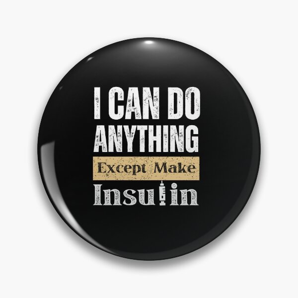 Item preview, I can do anything except make insulin funny  designed and sold by 4youwithlove2.