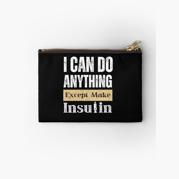 Item preview, I can do anything except make insulin funny  designed and sold by 4youwithlove2.