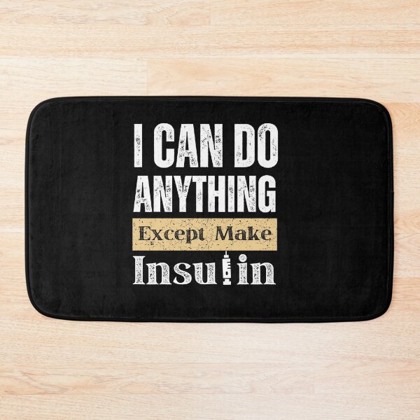 Item preview, I can do anything except make insulin funny  designed and sold by 4youwithlove2.