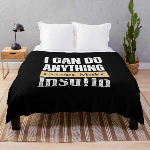 Item preview, I can do anything except make insulin funny  designed and sold by 4youwithlove2.