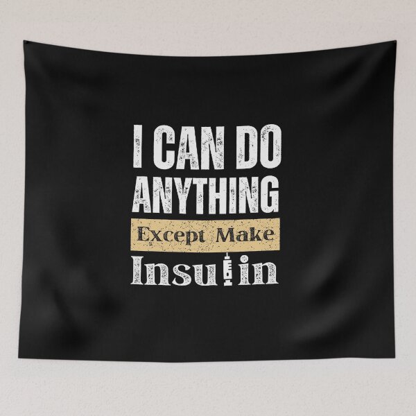 Item preview, I can do anything except make insulin funny  designed and sold by 4youwithlove2.