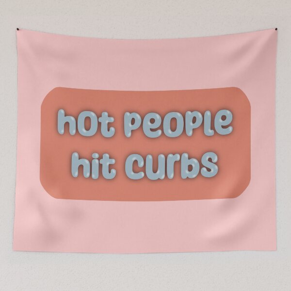Item preview, Hot People Hit Curbs designed and sold by haldoodles18.