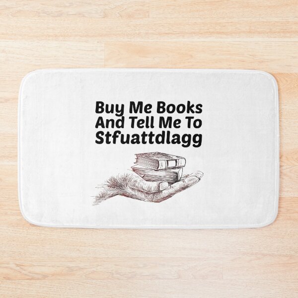 Item preview, Buy me Books And Tell Me To Stfuattdlagg  designed and sold by Mariano ⭐⭐⭐⭐⭐.