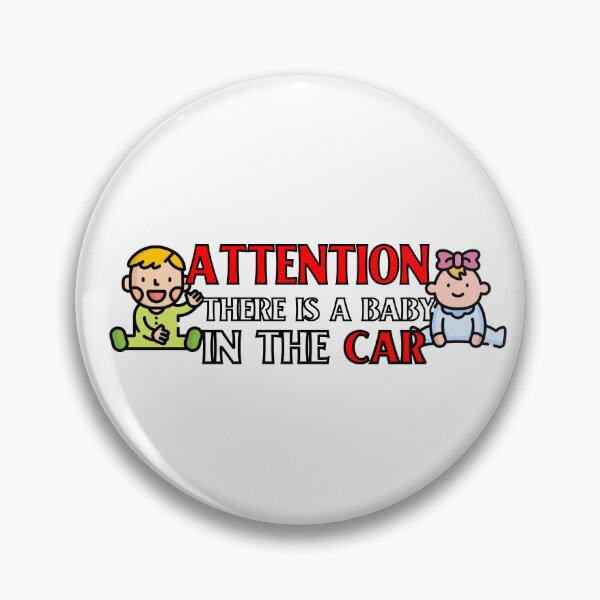 Item preview, Attention Baby In Car designed and sold by IdeasForFreedom.
