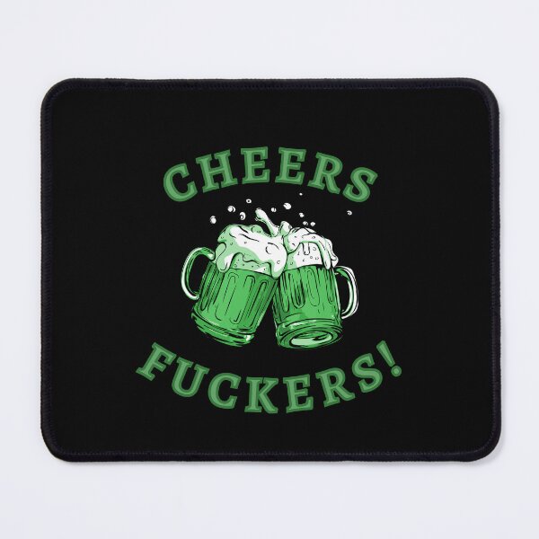 Item preview, Cheers Fuckers Saint Patrick's Day designed and sold by KaizenGraphics.