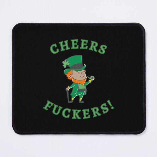 Item preview, Cheers Fuckers Saint Patrick's Day designed and sold by KaizenGraphics.