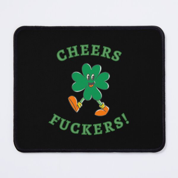 Item preview, Cheers Fuckers Saint Patrick's Day designed and sold by KaizenGraphics.