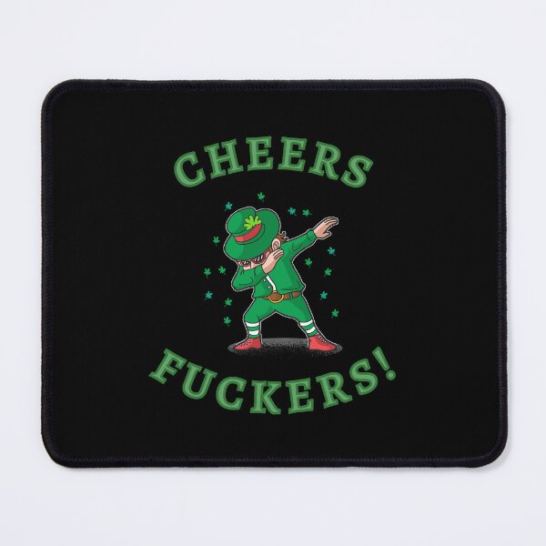 Item preview, Cheers Fuckers Saint Patrick's Day designed and sold by KaizenGraphics.