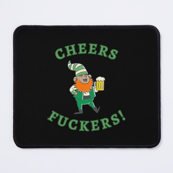 Item preview, Cheers Fuckers Saint Patrick's Day designed and sold by KaizenGraphics.