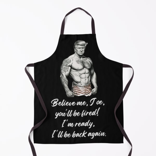 Item preview, Believe me, Joe, you will be fired! I am ready, I will be back again, Donald Trump designed and sold by Picklynosa ⭐⭐⭐⭐⭐.