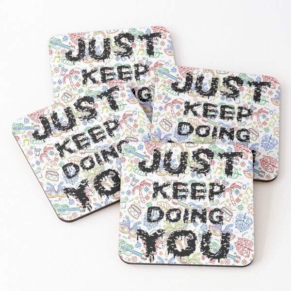 Item preview, Just Keep Doing You designed and sold by ShadyArfaa.