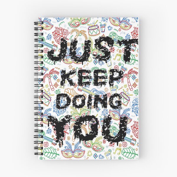 Item preview, Just Keep Doing You designed and sold by ShadyArfaa.