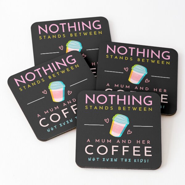 Item preview, Nothing Stands Between a Mum and Her Coffee designed and sold by unitydesigneu.