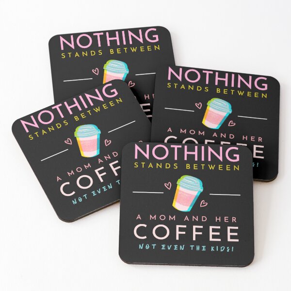 Item preview, Nothing Stands Between a Mom and Her Coffee designed and sold by unitydesigneu.