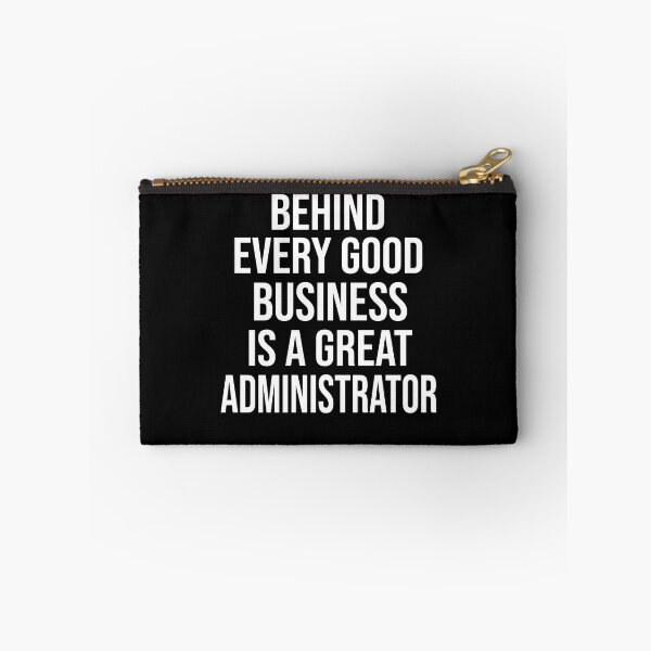 Item preview, Funny administrator quote: Behind every good business is a great administrator gift designed and sold by alaechamlal.