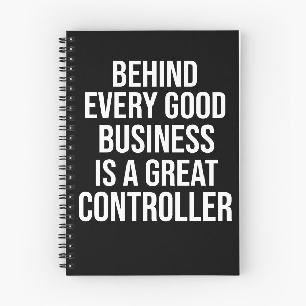 Item preview, Funny controller quote: Behind every good business is a great controller gift designed and sold by alaechamlal.