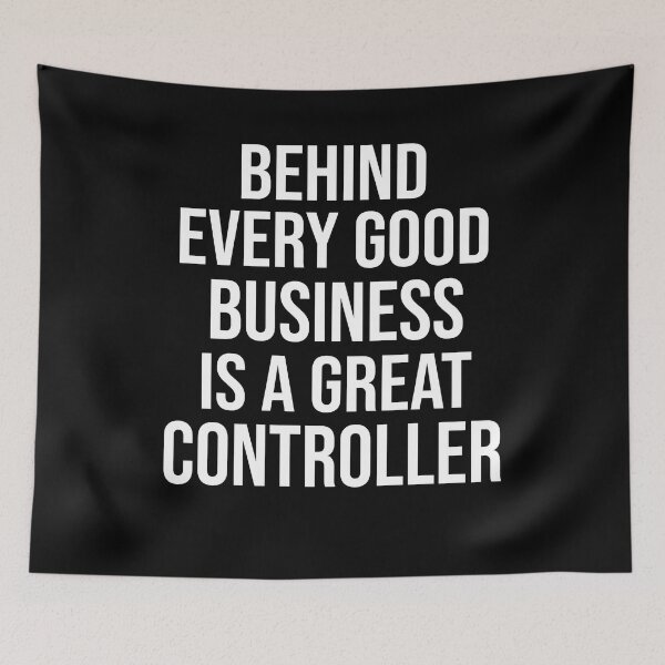 Item preview, Funny controller quote: Behind every good business is a great controller gift designed and sold by alaechamlal.