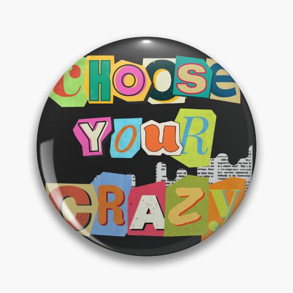 Item preview, Choose your Crazy designed and sold by Merch-and-Vibes.