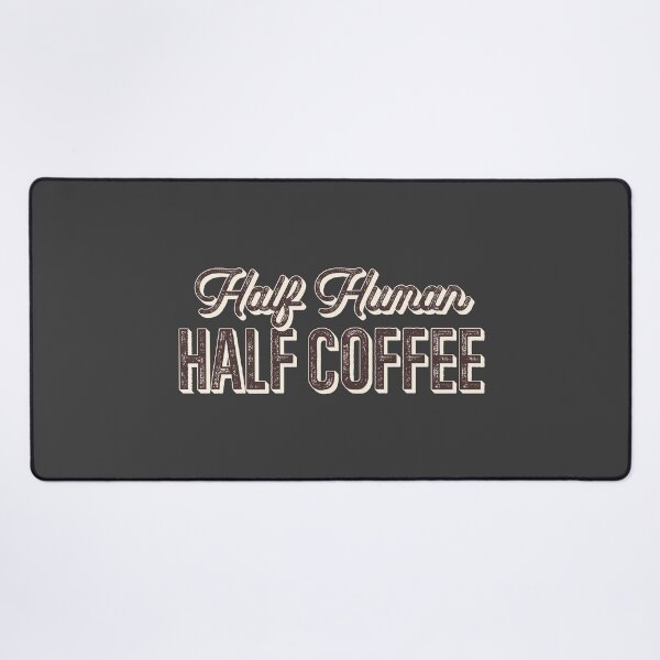 Item preview, Half Human Half Coffee designed and sold by Hatitudeology.