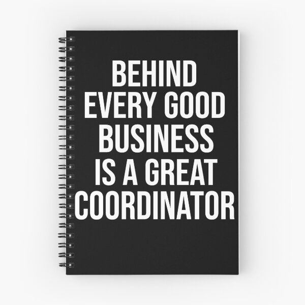 Item preview, Funny coordinator quote: Behind every good business is a great coordinator gift designed and sold by alaechamlal.