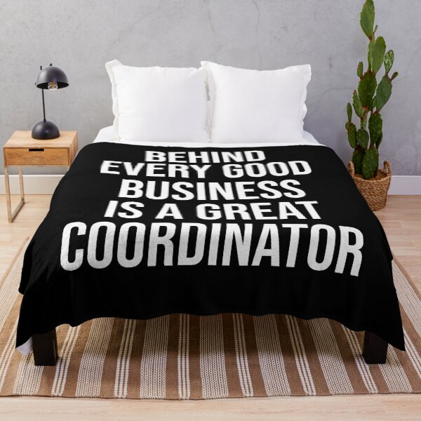 Item preview, Funny coordinator quote: Behind every good business is a great coordinator gift designed and sold by alaechamlal.
