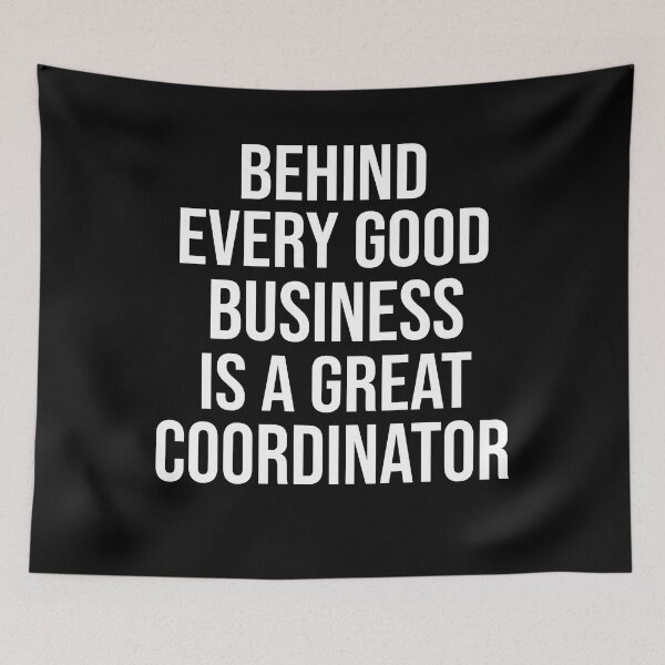 Item preview, Funny coordinator quote: Behind every good business is a great coordinator gift designed and sold by alaechamlal.