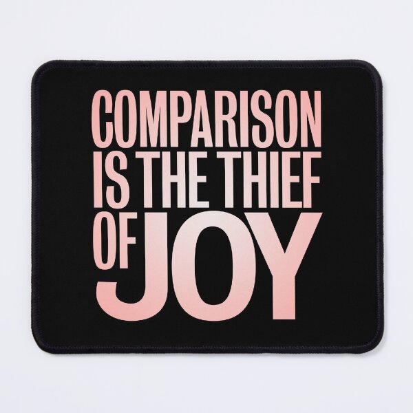 Item preview, Comparison is the thief of joy. v.2 designed and sold by x1brett.