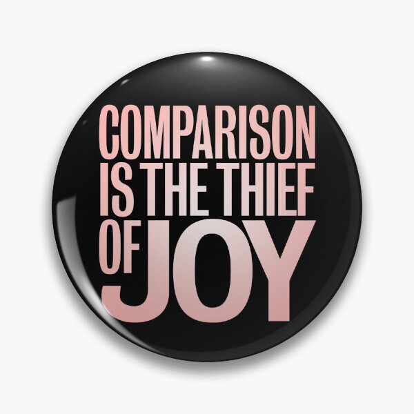 Item preview, Comparison is the thief of joy. v.2 designed and sold by x1brett.