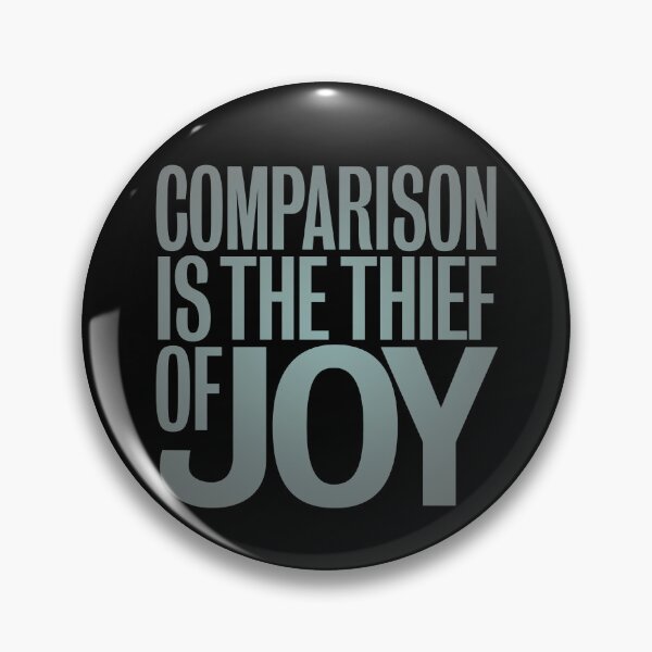 Item preview, Comparison is the thief of joy. v.4 designed and sold by x1brett.