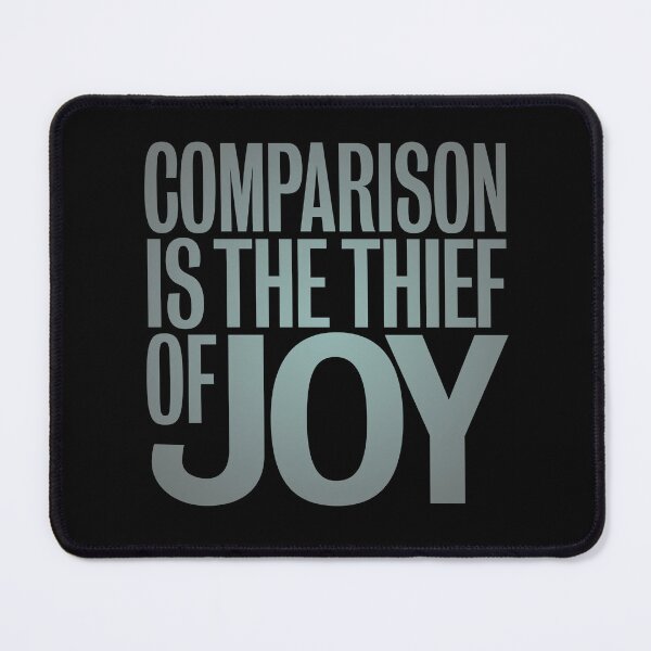 Item preview, Comparison is the thief of joy. v.4 designed and sold by x1brett.
