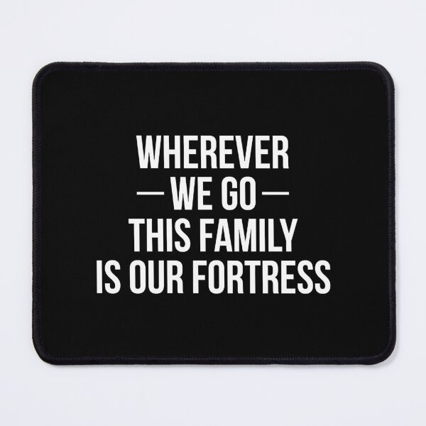 Item preview, Wherever we go this Family is our Fortress (White) designed and sold by MiniTavern.