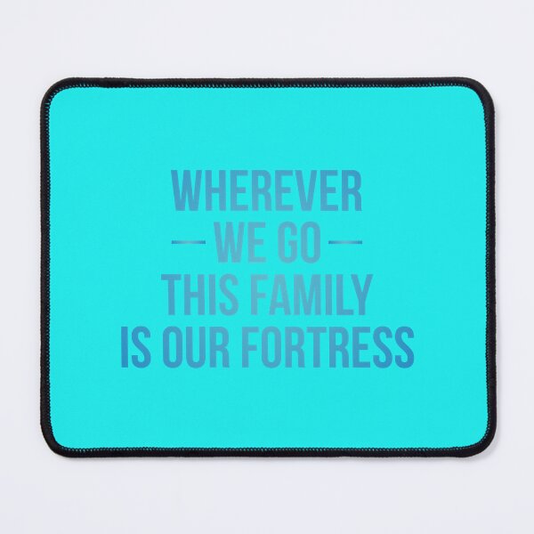 Item preview, Wherever we go this Family is our Fortress (Original) designed and sold by MiniTavern.