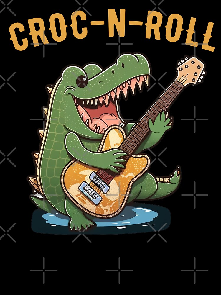 ROCK AND ROLL 🐊