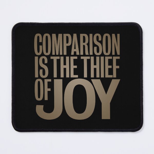 Item preview, Comparison is the thief of joy. v.6 designed and sold by x1brett.