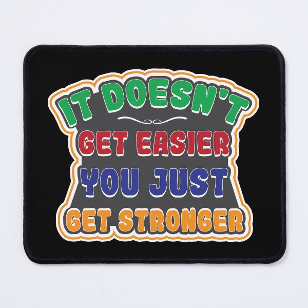 Item preview, It doesn't get easier you just get stronger designed and sold by Best-Designers.