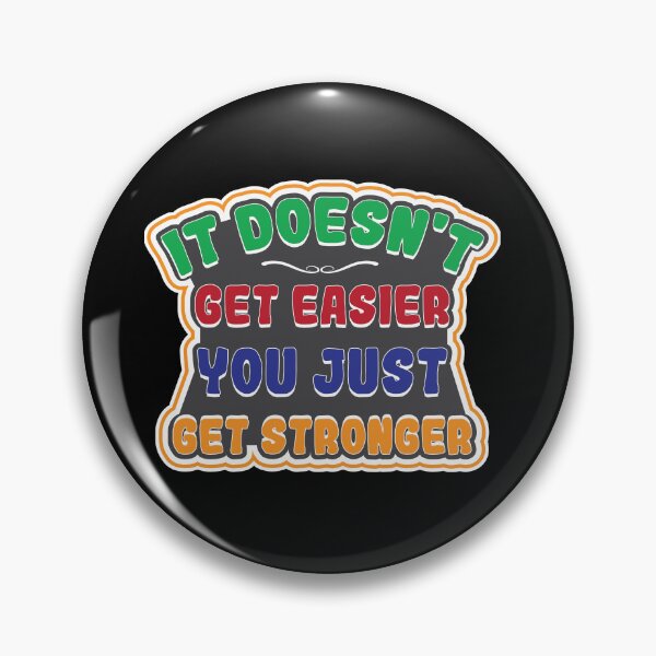 Item preview, It doesn't get easier you just get stronger designed and sold by Best-Designers.