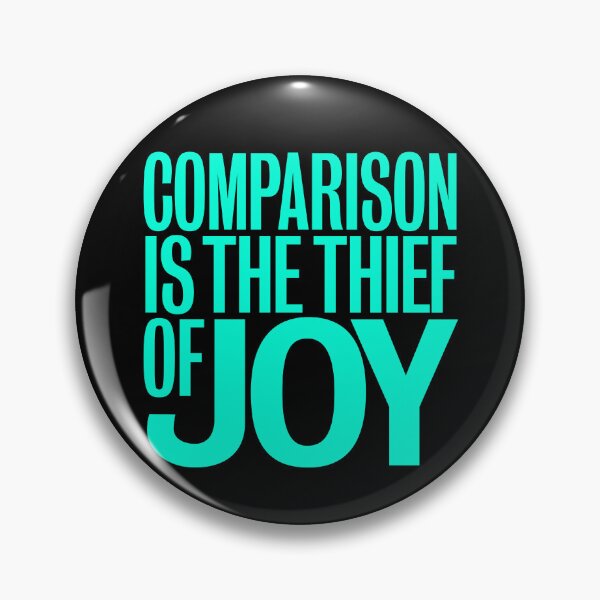 Item preview, Comparison is the thief of joy. v.7 designed and sold by x1brett.