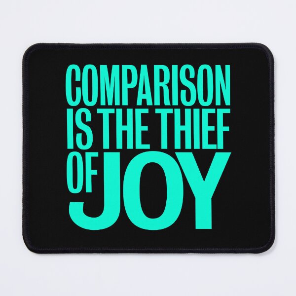 Item preview, Comparison is the thief of joy. v.7 designed and sold by x1brett.
