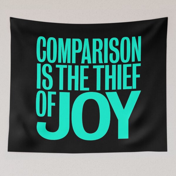 Item preview, Comparison is the thief of joy. v.7 designed and sold by x1brett.