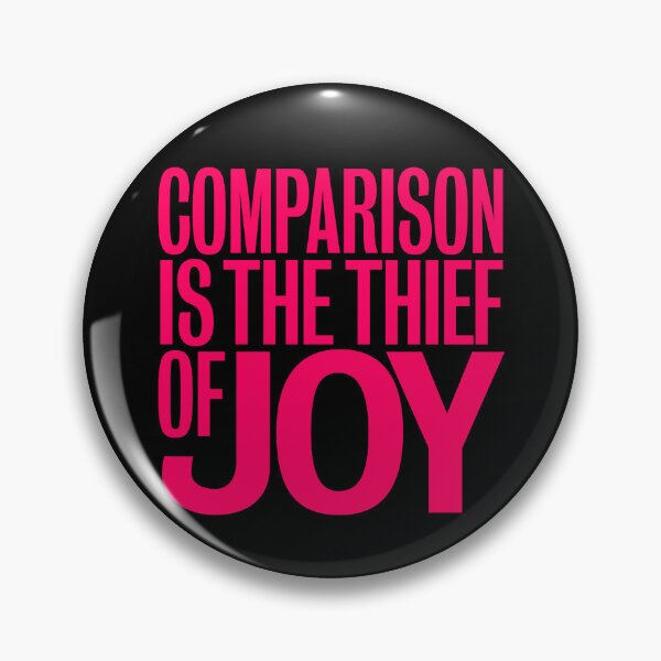 Item preview, Comparison is the thief of joy. v.8 designed and sold by x1brett.