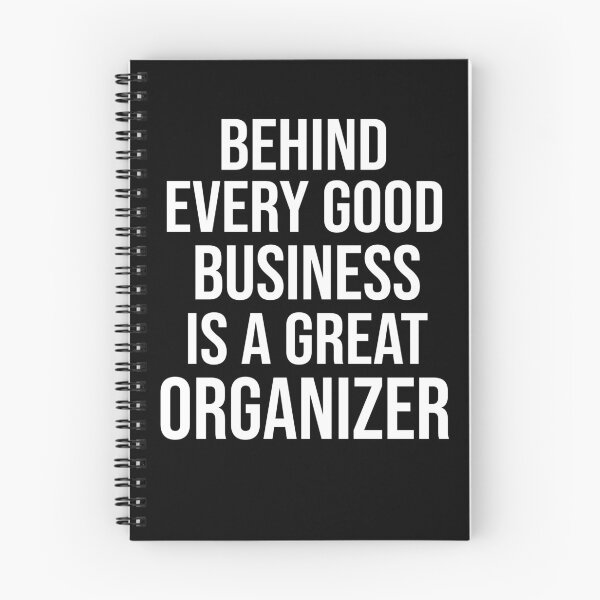 Item preview, Funny organizer quote: Behind every good business is a great organizer gift designed and sold by alaechamlal.