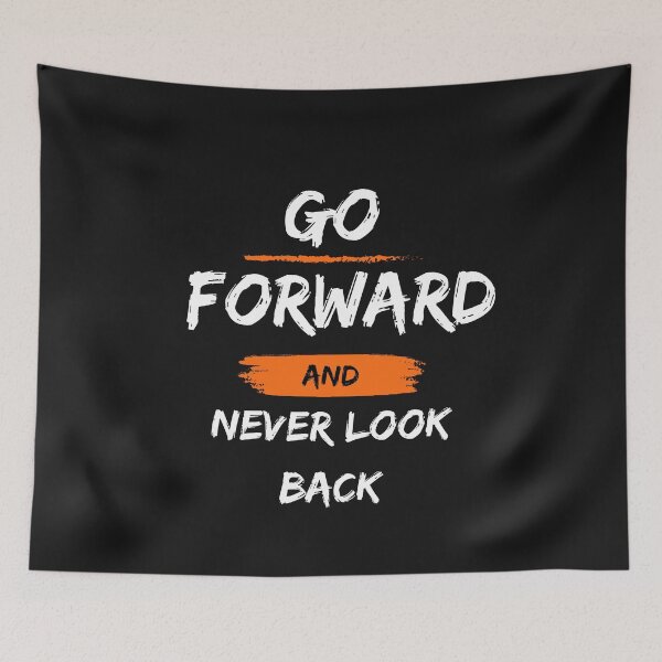Item preview, Go forward and never look back designed and sold by Dimitri Haeck.