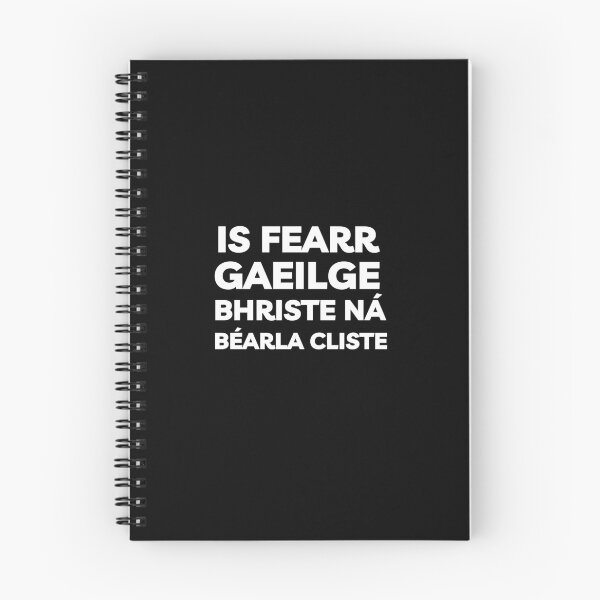 Item preview, Is Fearr Gaeilge Bhriste ná Béarla Cliste Irish Language  designed and sold by Irishprints.