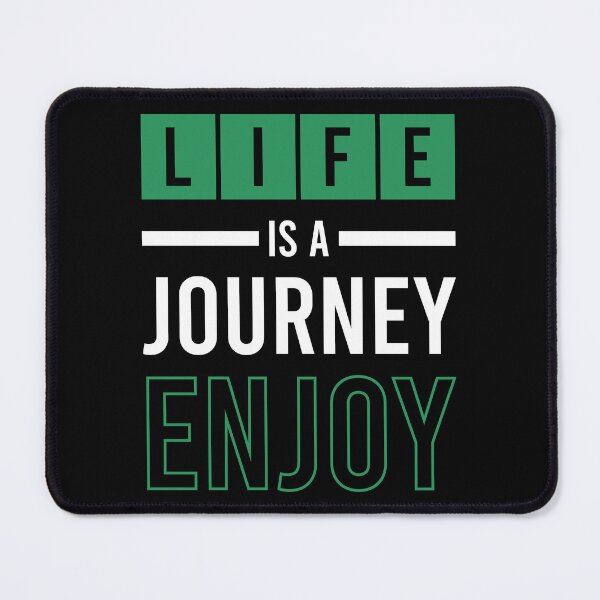 Item preview, Life is a journey enjoy designed and sold by Best-Designers.