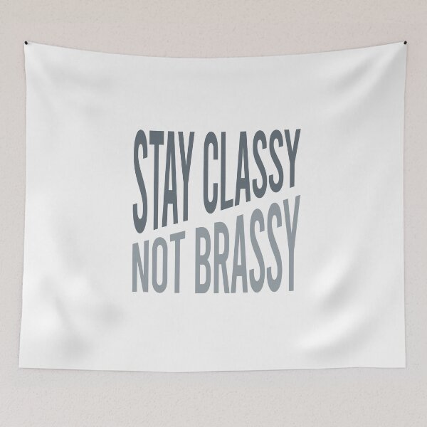 Item preview, Flute Quote Stay Classy Not Brassy designed and sold by whyitsme.