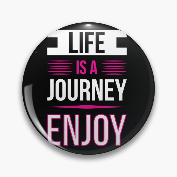Artikelvorschau, Life is a journey enjoy entworfen und verkauft von Best-Designers.