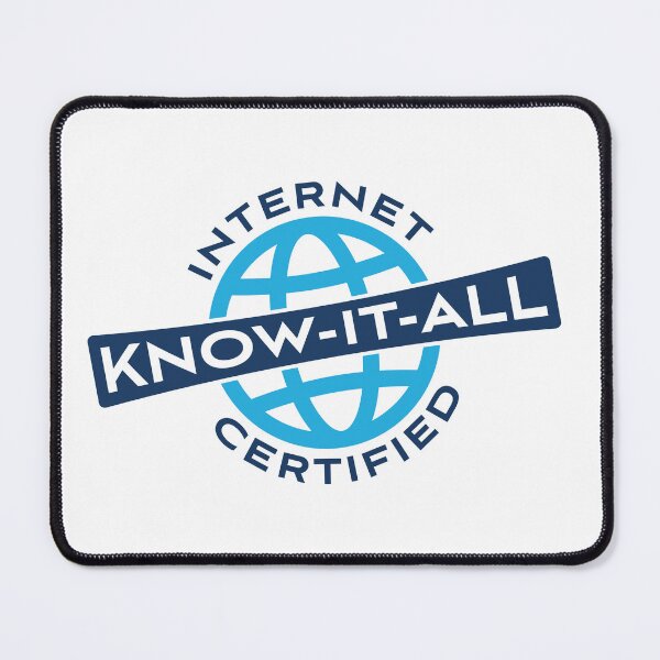 Item preview, Internet Certified Know-it-All designed and sold by Mffl84.